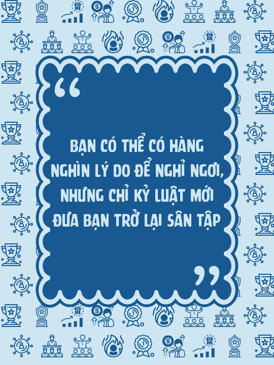 Bạn có thể có hàng nghìn lý do để nghỉ ngơi, nhưng chỉ kỷ luật mới đưa bạn trở lại sân tập
