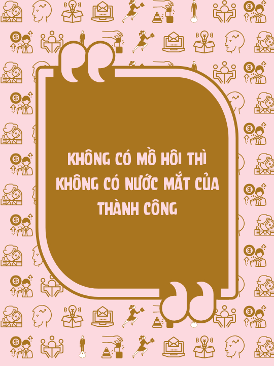 Không có mồ hôi thì không có nước mắt của thành công