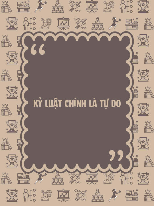 Kỷ luật chính là tự do