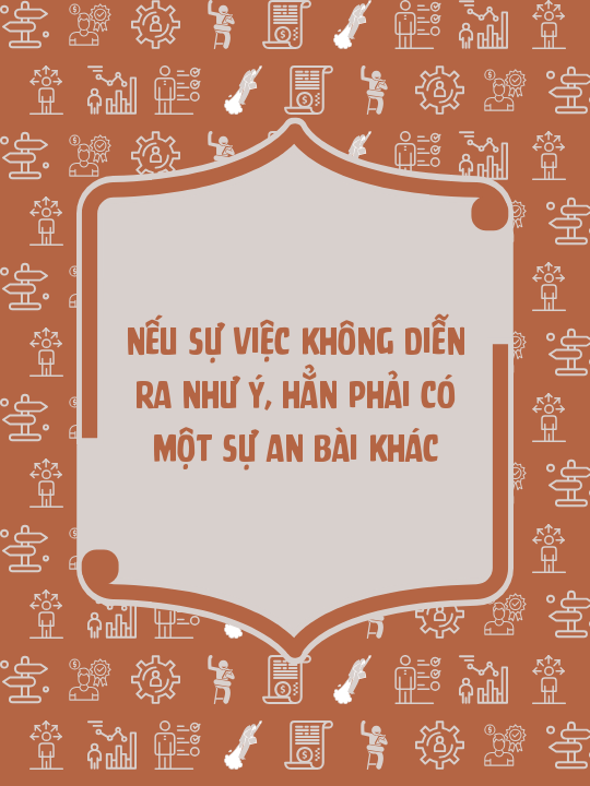 Nếu sự việc không diễn ra như ý, hẳn phải có một sự an bài khác