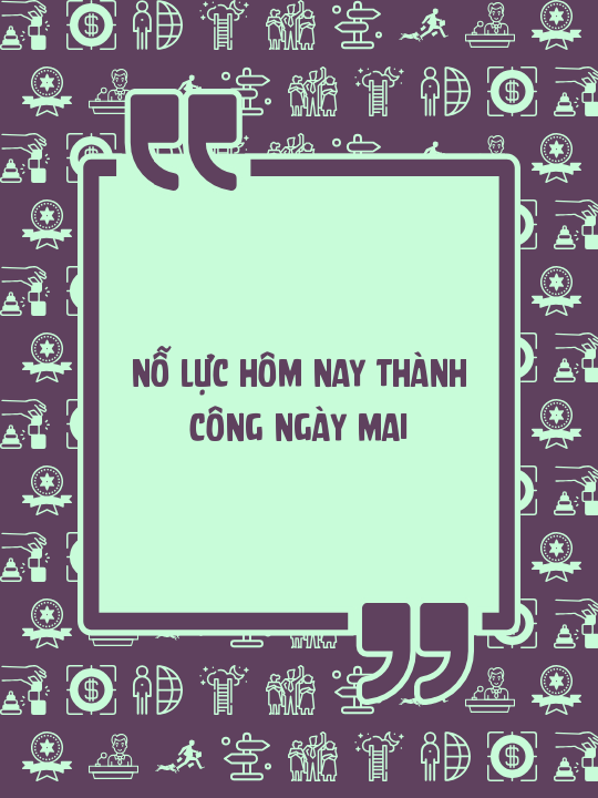 nỗ lực hôm nay thành công ngày mai