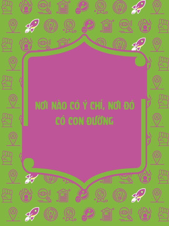 Nơi nào có ý chí, nơi đó có con đường