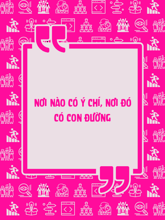 Nơi nào có ý chí, nơi đó có con đường