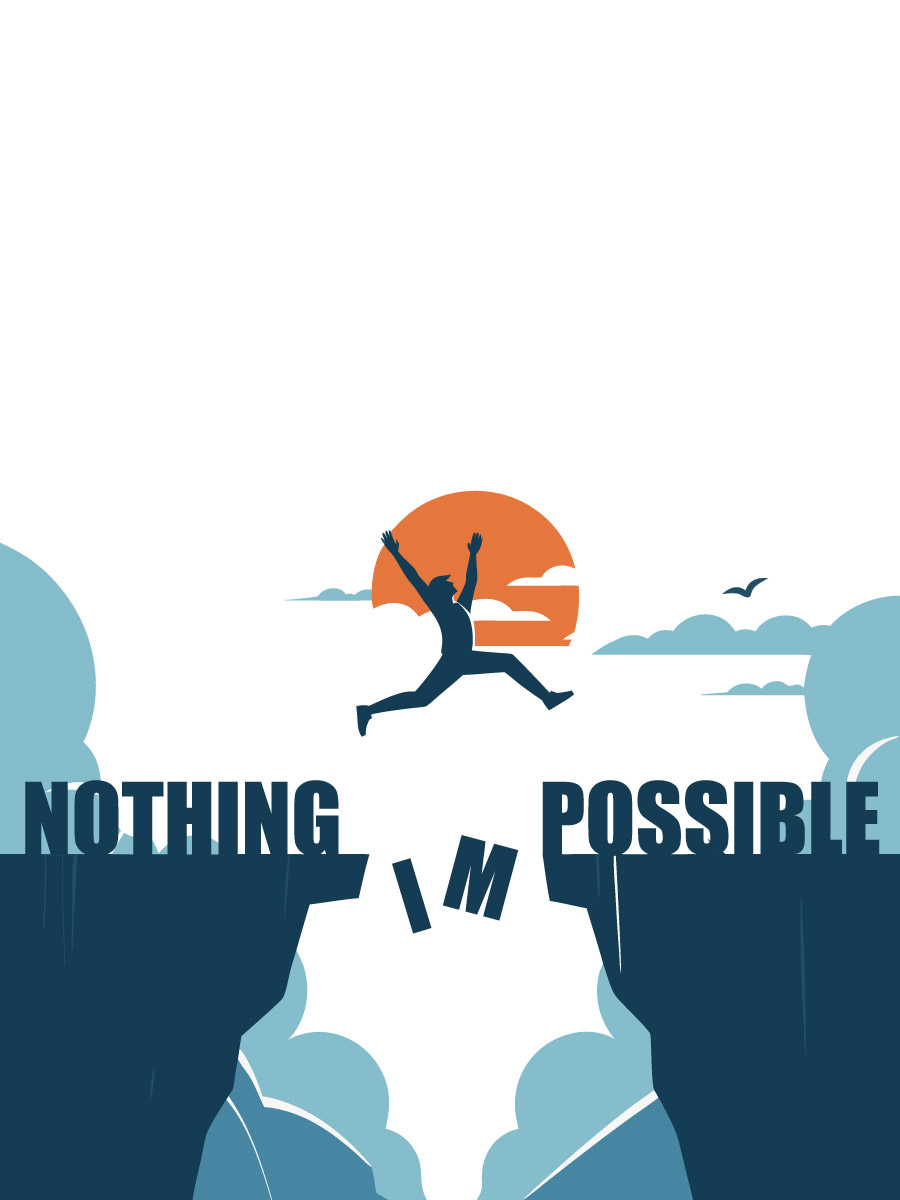 Nothing Is Impossible