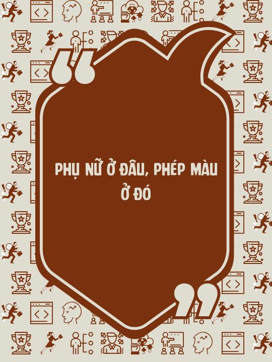 Phụ nữ ở đâu, phép màu ở đó