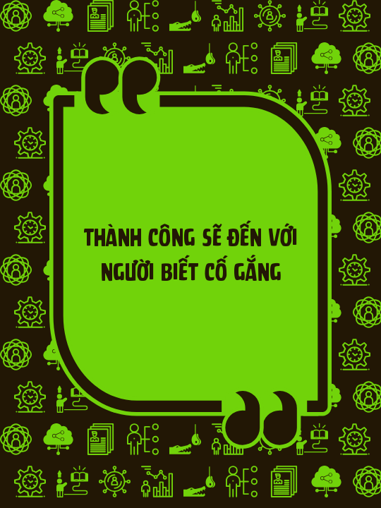 thành công sẽ đến với người biết cố gắng